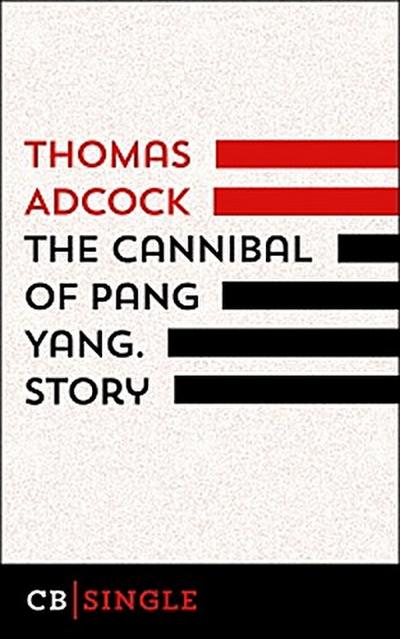 The Cannibal of Pang Yang. Story
