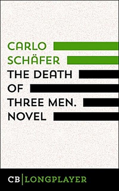 The Death Of Three Men. Novel