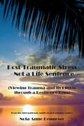 Post-Traumatic Stress - Not a Life Sentence