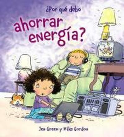 Por Que Debo Ahorrar Energia?