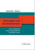 Senkungen und Harninkontinenz. Eine medizinische Entscheidungshilfe für betroffene Frauen