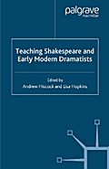 Teaching Shakespeare and Early Modern Dramatists
