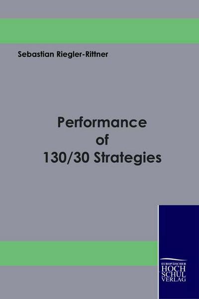 Performance of 130/30 Strategies