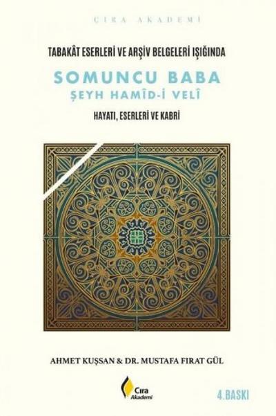 Somuncu Baba Seyh Hamid-i Veli - Hayati, Eserleri ve Kabri