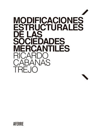 Modificaciones estructurales de las sociedades mercantiles