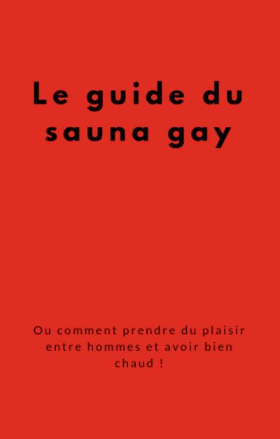 Le guide du sauna gay