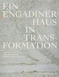 Ein Engadiner Haus in Transformation