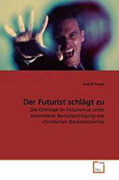 Der Futurist schlägt zu