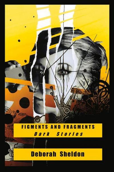 Figments and Fragments: Dark Stories