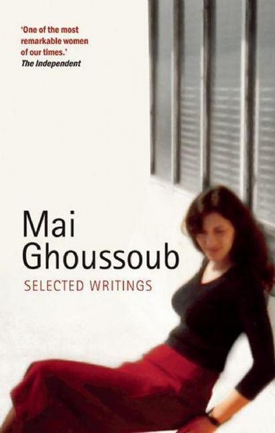 Mai Ghoussoub: Selected Writings