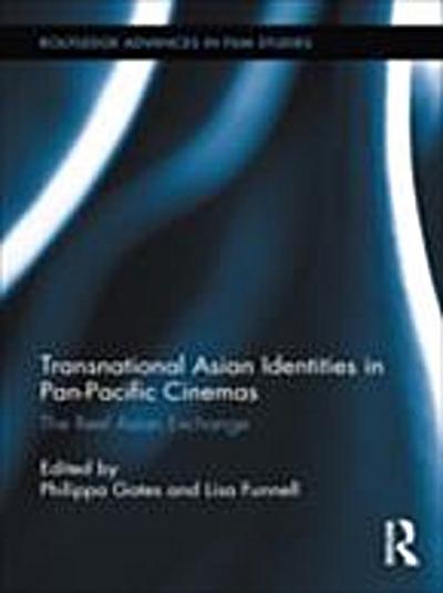 Transnational Asian Identities in Pan-Pacific Cinemas