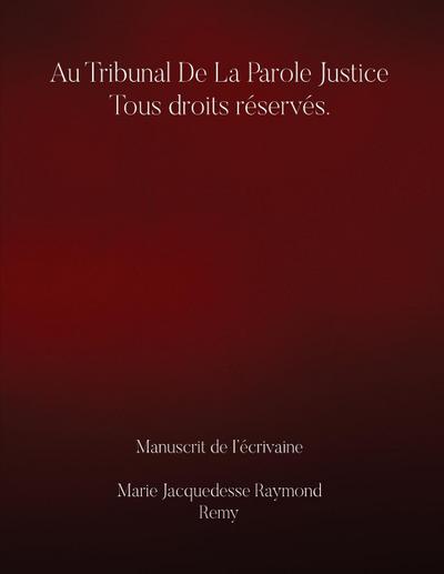 Au Tribunal De la Parole Justice Tous droits réservés.