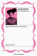 Clara Zetkin zur Einführung: Materialistischer Fem