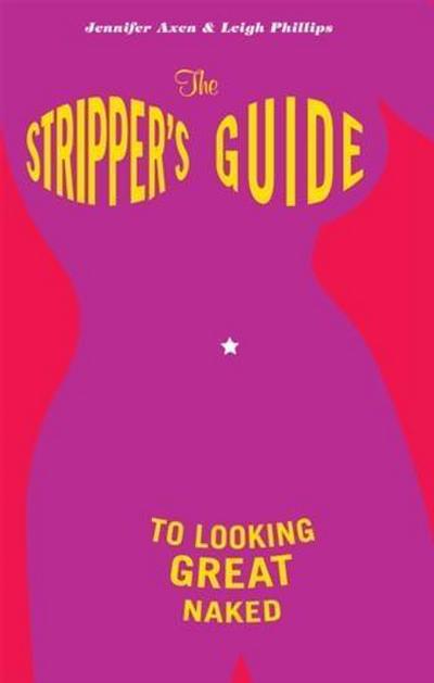 Stripper’s Guide to Looking Great Naked