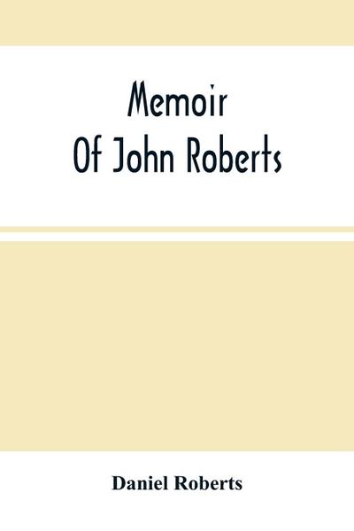 Memoir Of John Roberts