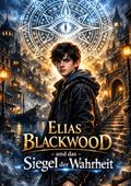 Elias Blackwood und das Siegel der Wahrheit