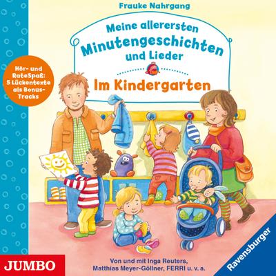 Meine allerersten Minutengeschichten und Lieder: Im Kindergarten