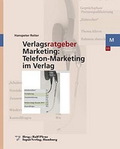 Verlagsratgeber Marketing: Telefon-Marketing im Verlag