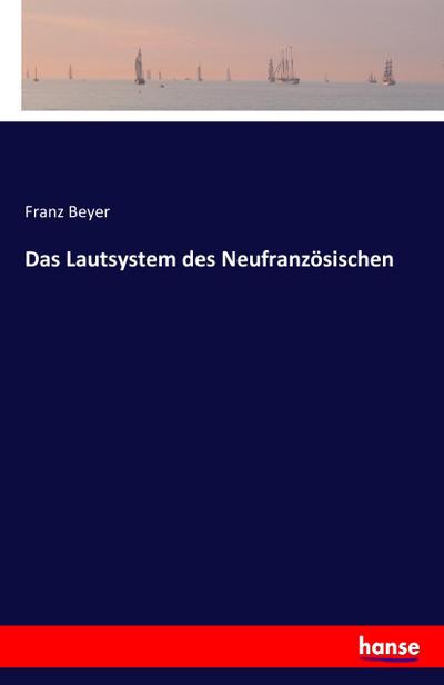 Das Lautsystem des Neufranzösischen