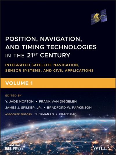 Position, Navigation, and Timing Technologies in the 21st Century