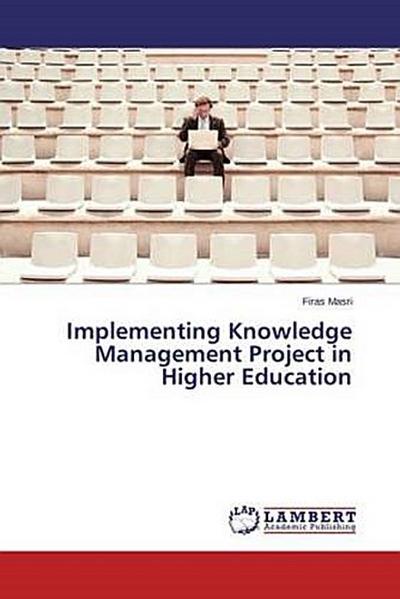 Implementing Knowledge Management Project in Higher Education