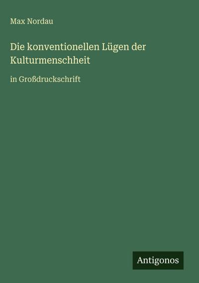 Die konventionellen Lügen der Kulturmenschheit