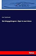 Die Kriegsgefangene : Oper in zwei Akten