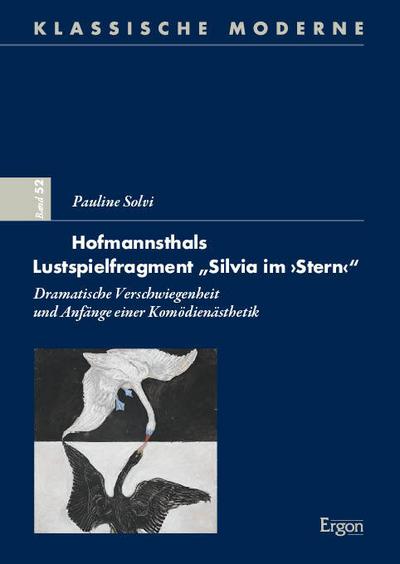 Hofmannsthals Lustspielfragment ’Silvia im ’Stern’’