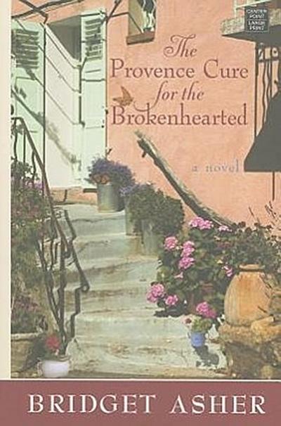 The Provence Cure for the Brokenhearted
