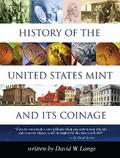 History of the United States Mint and Its Coinage