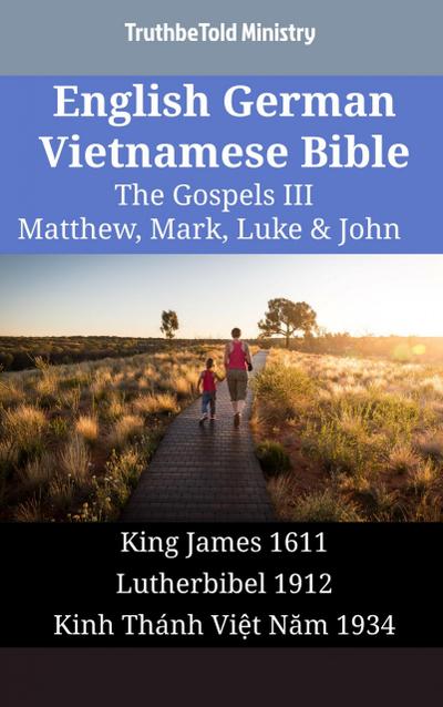 English German Vietnamese Bible - The Gospels III - Matthew, Mark, Luke & John