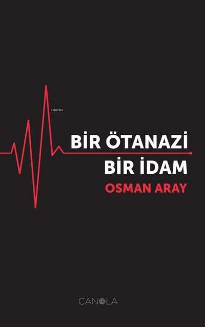 Bir Ötanazi Bir Idam