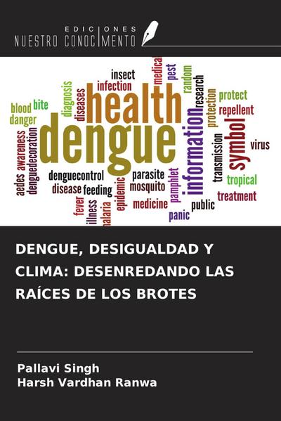 DENGUE, DESIGUALDAD Y CLIMA: DESENREDANDO LAS RAÍCES DE LOS BROTES