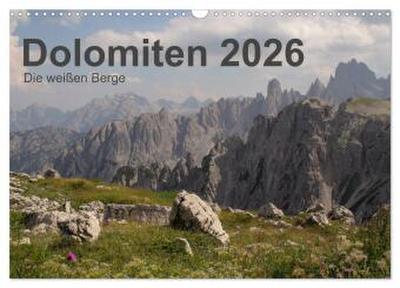 Dolomiten 2026 - Die weißen Berge (Wandkalender 2026 DIN A3 quer), CALVENDO Monatskalender