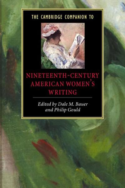 The Cambridge Companion to Nineteenth-Century American Women’s Writing