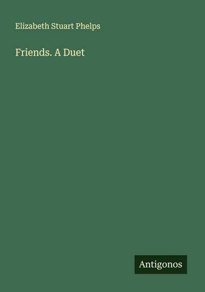 Friends. A Duet