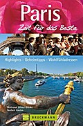 Paris - Zeit für das Beste; Highlights - Geheimtipps - Wohlfühladressen   ; Zeit für das Beste ; Deutsch;