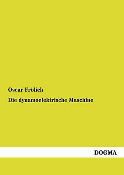 Die dynamoelektrische Maschine