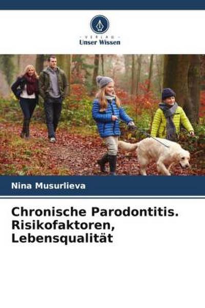 Chronische Parodontitis. Risikofaktoren, Lebensqualität