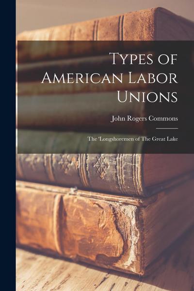 Types of American Labor Unions: The ’Longshoremen of The Great Lake