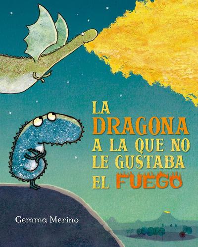 Dragona a la Que No Le Gustaba El Fuego, La