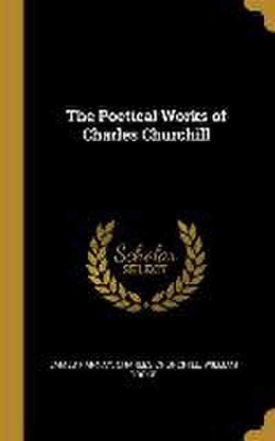 The Poetical Works of Charles Churchill