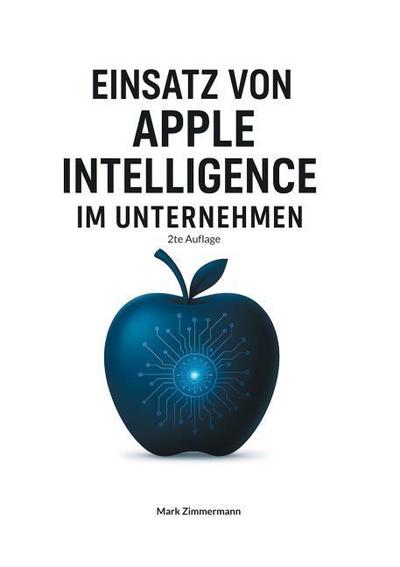 Einsatz von Apple Intelligence im Unternehmen