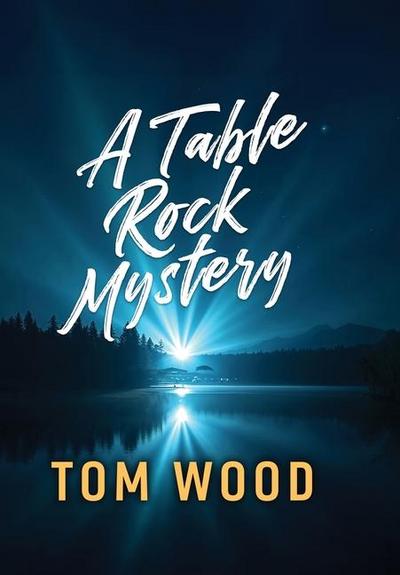 A Table Rock Mystery