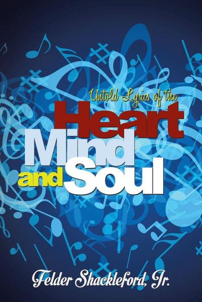 Untold Lyrics of the Heart, Mind and Soul