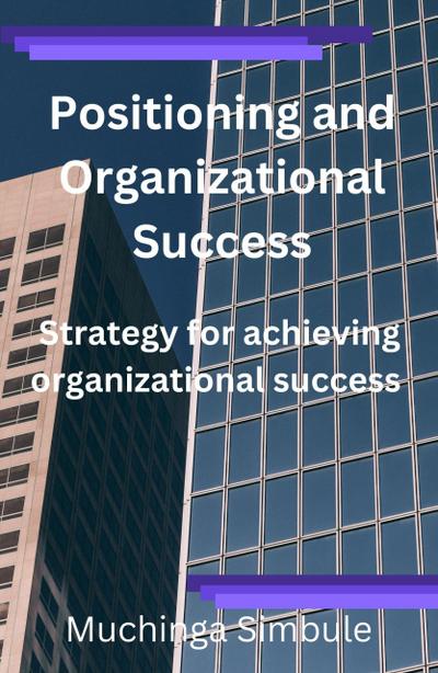 Positioning and Organizational Success