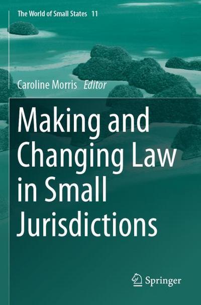 Making and Changing Law in Small Jurisdictions