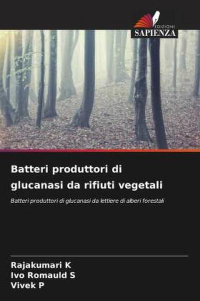 Batteri produttori di glucanasi da rifiuti vegetali
