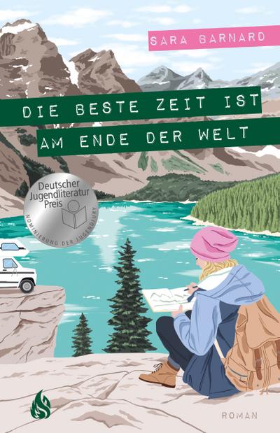 Die beste Zeit ist am Ende der Welt: Nominiert für den Deutschen Jugendliteraturpreis 2022 von der Jugendjury