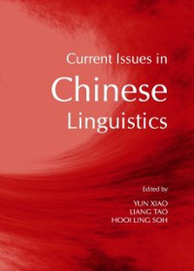 Current Issues in Chinese Linguistics